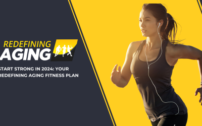 Start Strong in 2024: Your Redefining Aging Fitness Plan